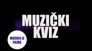 MUZIČKI KVIZ  MUZIKA IZ FILMA [upl. by Alissa]