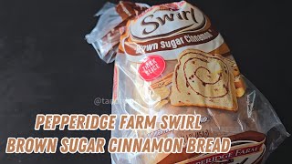 Trying the Pepperidge Farm Swirl Brown Sugar Cinnamon Bread [upl. by Amandi]