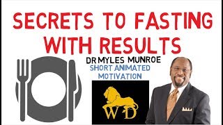 Dr Myles Munroe  4 KEYS TO FAST EFFECTIVELY WITH INSTANT RESULTS Must Watch [upl. by Anits131]