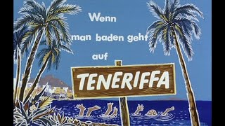 HEINZ ERHARDT präsentiert Wenn man baden geht auf Teneriffa [upl. by Hana]