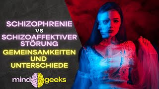 Schizophrenie vs schizoaffektiver Störung  Gemeinsamkeiten und Unterschiede [upl. by Aggarwal]