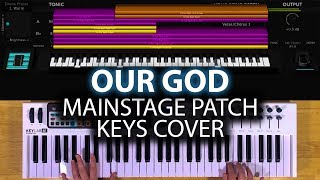 Our God MainStage patch keyboard cover Chris Tomlin [upl. by Hogg688]