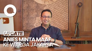 Anies Minta Maaf ke Warga Jakarta Setelah Batal Nyagub [upl. by Giorgia8]