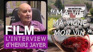 L’INTERVIEW d’HENRI JAYER  quotMA VIE MA VIGNE MON VINquot by LOTEL DU VIN [upl. by Eire]