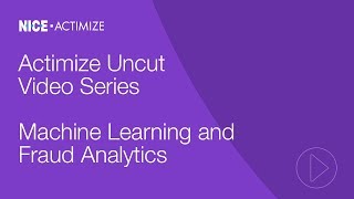 Actimize Uncut  Machine Learning and Fraud Analytics [upl. by Yednil]