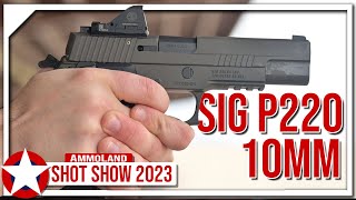 New SIG P220 10mm Legion and 10mm P320 [upl. by Milena]