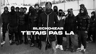 Blecko4Zar  Tétais pas là Clip Officiel [upl. by Ardnalahs665]