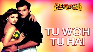 Tu Woh Tu Hai  Beqabu  Sanjay Kapoor  Mamta Kulkarni  Udit Narayan  Alka Yagnik  90s Songs [upl. by Irmina]