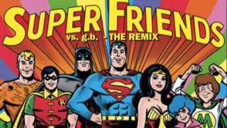 Superfriends Theme  gb Remix [upl. by Colton]