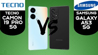 Tecno Camon 19 Pro 5G vs Samsung Galaxy A53 5G [upl. by Abramson]