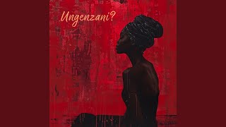 Ungenzani feat Imacsoul amp Izicholo [upl. by Arral]