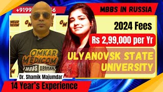 Ulyanovsk State University MBBS Fees 2024  Detailed Overview by Dr Shamik OmkarMedicomcom [upl. by Rolyt]