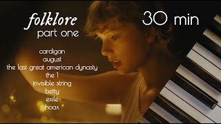 taylor swift folklore  30 minutes of calm piano  part one ♪ [upl. by Ellerihs825]