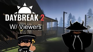 Daybreak 2 Stream Public Lobbies w Viewers and Pressure [upl. by Eenhat301]