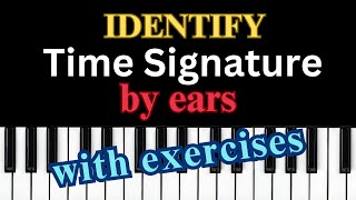 Identify time signature by ears  Guidelines and exercises [upl. by Cailean]