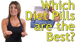 Diet Pills  What Are the Best Diet Pills for Weight Loss [upl. by Esile]