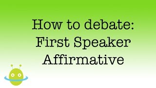 How to debate  first speaker affirmative [upl. by Auric290]