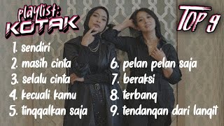 KOTAK full album TOP9 tanpa iklan [upl. by Atiekahs542]