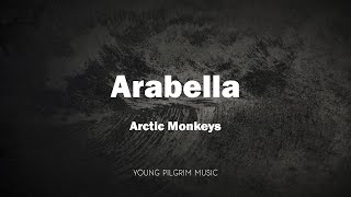 Arctic Monkeys  Arabella Lyrics [upl. by Thebazile]