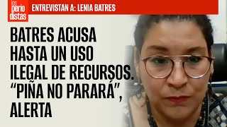 Entrevista ¬ Batres acusa hasta un uso ilegal de recursos “Piña no parará” alerta [upl. by Cockburn221]