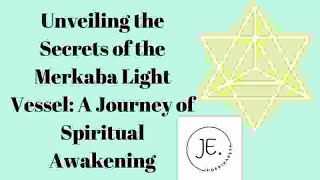 Unveiling the Secrets of the Merkaba Light Vessel A Journey of Spiritual Awakening [upl. by Asira]