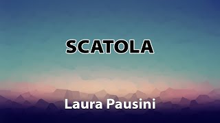 Laura Pausini  Scatola TESTO [upl. by Fish]