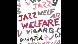 Viagra Boys  Welfare Jazz  FULL ALBUM [upl. by Haisoj]