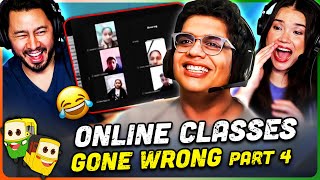 TANMAY BHAT  Online Classes Gone Wrong REACTION  Part 4 [upl. by Georgy588]