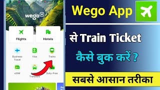 Wego App se train ticket kaise book kare  how to booking train ticket in Wego App [upl. by Agustin]