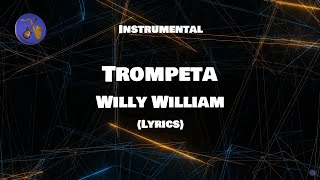 Willy William  Trompeta  Instrumental Lyrics [upl. by Yrak517]