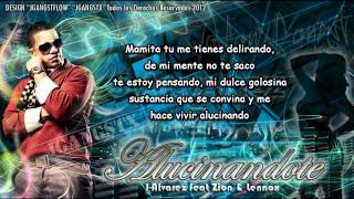 J Alvarez Ft Zion y Lennox  quotAlucinandotequot con Letra Oficial Alucinandote J Alvarez Zion y Lennox [upl. by Ayotaj]