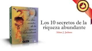 Los 10 Secretos de la Riqueza Abundante 33 [upl. by Galatia877]