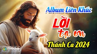 Lời Tạ Ơn Làm Dấu  Album Liên Khúc Thánh Ca  Những Bài Thánh Ca Cầu Nguyện Hay Nhất [upl. by Hoes194]