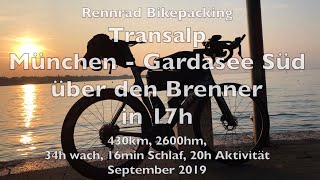 4K Bikepacking  München Brenner Gardasee Experiment Rennrad Transalp 430km mit nur 16min Powernap [upl. by Eciralc]