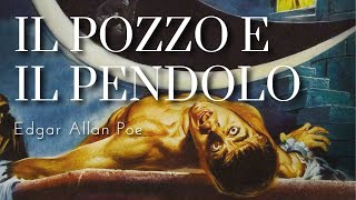 quotIl pozzo e il pendoloquot  Edgar Allan Poe Audiolibro [upl. by Egdirdle]