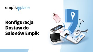 Konfiguracja Dostaw do Salonów Empik [upl. by Ambrosius]