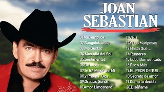 JOAN SEBASTIAN ÉXITOS SUS MEJORES MIX  JOAN SEBASTIAN 20 CANCIONES ROMANTICÁS INMORTAL [upl. by Nonnahs]