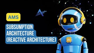 Subsumption Architecture Reactive Architecture  AMS [upl. by Nyletac658]