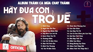 Album Thánh Ca Mùa Chay 2024  Hãy Đưa Con Trở Về  Thánh Ca Cầu Nguyện Trong Mùa Chay Thánh [upl. by Tamis]