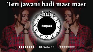 teri jawani badi mast mast hai  Tapori dhol tahsa mix  DJ Girdhu RD [upl. by Herrington]