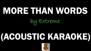 More Than Words  Acoustic Karaoke  Extreme [upl. by Oirelav99]