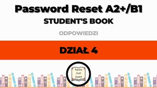 Password Reset A2B1  Students Book  średnia  DZIAŁ 4  odpowiedzi 40  53 str  angielski [upl. by Tengler]