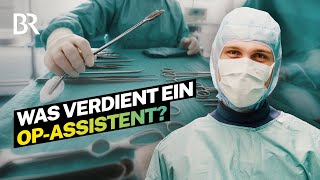 Er assistiert im OP Gehalt und Alltag als OPAssistent I Lohnt sich das I BR [upl. by Nodnarb]