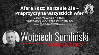 Afera Fozz Korzenie Zła – Praprzyczyna wszystkich Afer Wojciech Sumliński Część 1 [upl. by Adnwahs]