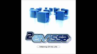 2 Eivissa  Meaning of My Life Extended Radio 2002 [upl. by Dennison]