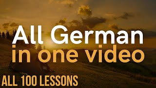 All German in One Video All 100 Lessons Learn German  Most important German phrases and words [upl. by Toole]