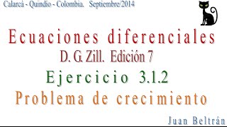 Modelado de ecuaciones diferenciales de primer orden Problema de crecimiento Zill 312 [upl. by Ahern]