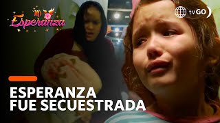 ¡Esperanza se queda sin hogar y la secuestran para explotarla  Mi Esperanza 17072018 [upl. by Crudden]