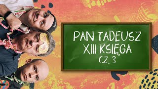 Pan Tadeusz 13ta Księga Streszczenie 3 [upl. by Aivyls636]