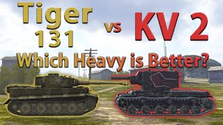 WOT Blitz Face Off  Tiger 131 vs KV2 [upl. by Maxfield]